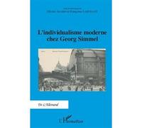 L'individualisme moderne chez Georg Simmel Olivier Agard (Auteur), Françoise Lartillot (Auteur)