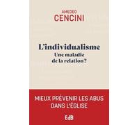 L'individualisme - Une Maladie De La Relation ?