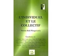 L'individuel et le collectif Lucien Ayissi (Auteur), Pierre Nzinzi (Auteur), Thérèse Belle Wangue (Auteur), Yves Michaud (Auteur)