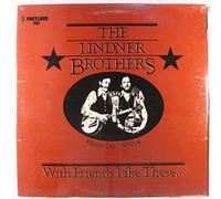 LINDNER BROTHERS - with friends like these LP