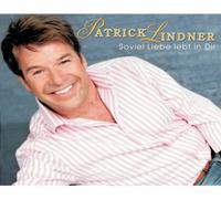 Lindner,Patrick - Soviel Liebe Lebt in Dir [Import]