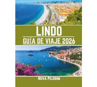 LINDO GUÍA DE VIAJE 2026: Una guía detallada sobre el mejor momento para visitar, dónde alojarse, qué ver y cómo experimentar la ciudad como un local.