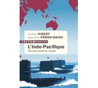 L'Indo-Pacifique: Nouveau centre du monde
