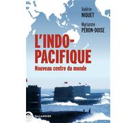 L'Indo-Pacifique Nouveau centre du monde - Valérie Niquet - Tallandier - broché - Essai