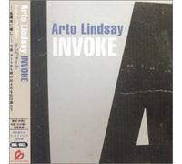 Lindsay, Arto - Invoke