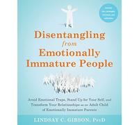 Lindsay C Gibson - Disentangling from Emotionally Immature People Av - F245z