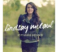 Lindsay Mccaul - If it Leads Me Back [Import]