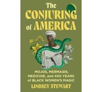 Lindsey Stewart The Conjuring of America (Relié)