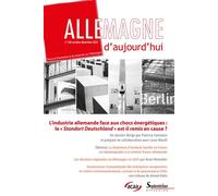 L'industrie allemande face aux chocs énergétiques : le Standort Deutschland est-il remis en cause ? Allemagne d'aujourd'hui, n° 246/octobre-décembre 2023 - Patricia Commun - Presses Universitaires Du 