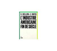 L'industrie Américaine - Fin De Siècle