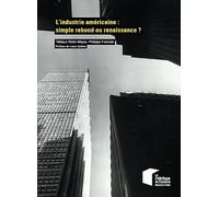 L'industrie américaine : simple rebond ou renaissance ?