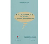 L'industrie des fonds de pension: Les Investisseurs Institutionnels américains