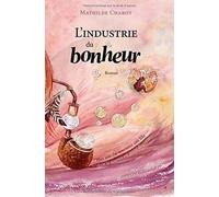 L'Industrie du Bonheur