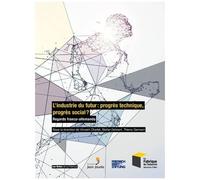 L'industrie Du Futur : Progrès Technique, Progrès Social ? - Regards Franco-Allemands
