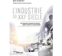 L'industrie du XXIe siècle Max Blanchet (Auteur)