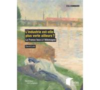 L'industrie est-elle plus verte ailleurs ? La France face à l'Allemagne - David Lolo - Presses Des Mines - broché - Guide
