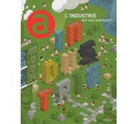 L'industrie Est Une Aventure !