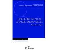 L'industrie musicale à l'aube du XXIe siècle – L'Harmattan