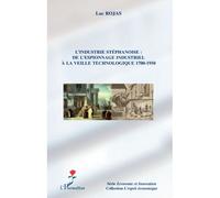 Luc Rojas – L'industrie stéphanoise : de l'espionnage industriel à la veille technologique – Broché