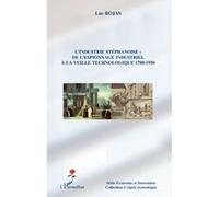 Luc Rojas – L'industrie stéphanoise : de l'espionnage industriel à la veille technologique – Broché