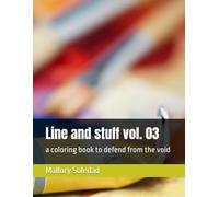 Line and stuff vol. 03: a coloring book to defend from the void
