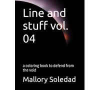 Line and stuff vol. 04: a coloring book to defend from the void