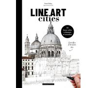 Line Art Cities 30 lieux cultes à dessiner et encadrer - Preeti Dubey - Dessain Et Tolra - broché - Guide