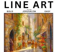 Line Art Coloring Book: Edition Jerusalem - Coloring Book for Adults and Teens - Featuring Sacred Landmarks and Biblical Scenes - Bold and Easy