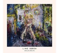 Line Bøgh - Like Fire [Import]