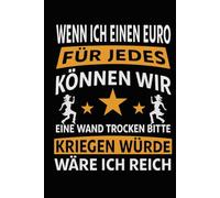 Line Dance Choreo Planer - Wenn ich für jedes können wir eine Wand trocken kriegen einen Euro hätte: Premium Planer für Schritte Song-Infos und Choreo-Notizen