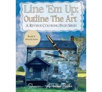 Line 'Em Up: Outline The Art - A Reverse Coloring Pages Series: Book 4: Wood & Stone