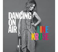 ¿line Kruse - Dancing on Air / Line Kruse