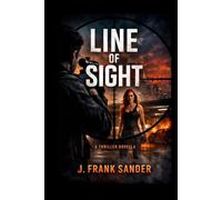 Line of Sight: A Thriller Novella