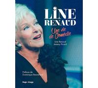 Line Renaud - Une vie en comédie - Line Renaud - Hugo Image - broché - Biographie