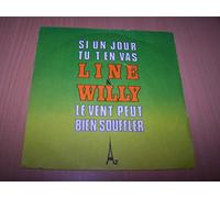 Line & Willy - Si un jour tu t'en vas / Le vent peut bien souffler - 45 tours - 7"