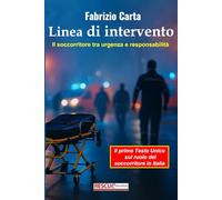 Linea di intervento: Il soccorritore tra urgenza e responsabilità