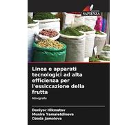 Linea e apparati tecnologici ad alta efficienza per l'essiccazione della frutta