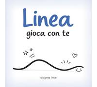 Linea gioca con te: Un libro interattivo per bambini da 1 a 3 anni