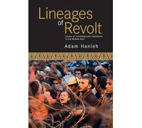 Lineages of Revolt: Issues of Contemporary Capitalism in the Middle East.