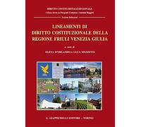 Lineamenti di diritto costituzionale della regione Friuli Venezia Giulia
