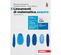 Lineamenti di matematica.azzurro. Per le Scuole superiori (Vol. 5)