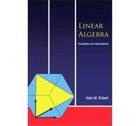 Linear Algebra Alain M. Robert (Auteur)