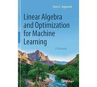 Linear Algebra And Optimization For Machine Learning