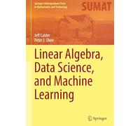 Linear Algebra, Data Science and Machine Learning – Springer Verlag