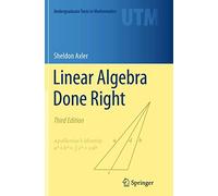 Linear Algebra Done Right