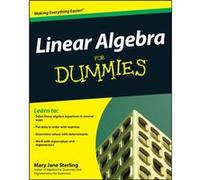 Linear Algebra For Dummies by Sterling & Mary Jane Bradley University & Peoria & IL Mary Jane Sterling (Auteur)