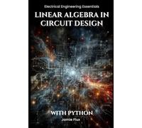 Linear Algebra in Circuit Design: With Python