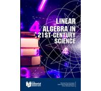 Linear Algebra In The Science of The Century XXI