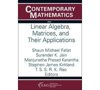 Linear Algebra, Matrices, and Their Applications