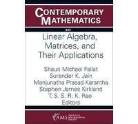 Linear Algebra, Matrices, and Their Applications